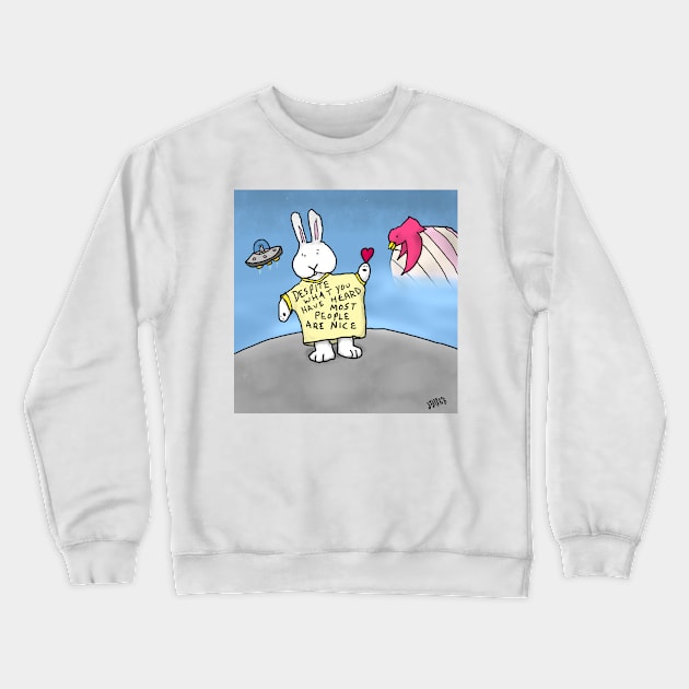 Despite what you may have heard most people are nice uplifting message Crewneck Sweatshirt by davidscohen